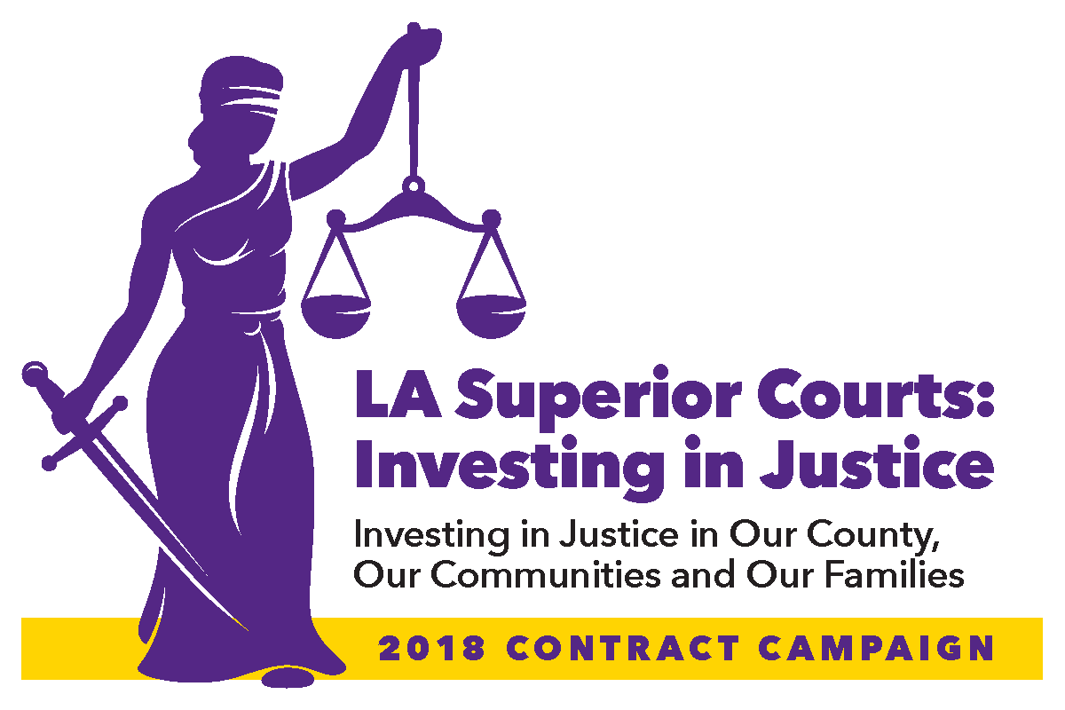 LA Superior Courts It s Time to Invest in Justice SEIU Local 721